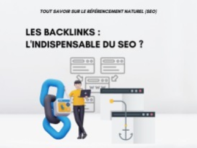 Les backlinks : L'indispensable du SEO ?